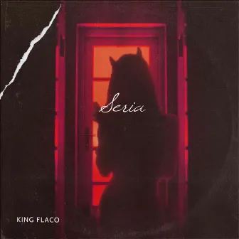 Seria by King Flaco