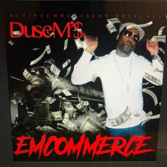 Emcommerce (Activechuckssent Presents Dusem's) by Dusem's