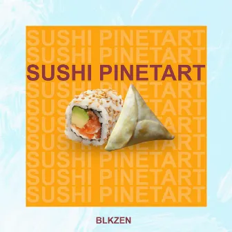 -SUSHI PINETART- by BLKZEN