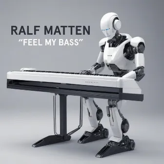 Feel My Bass (Extendet) by Ralf Matten