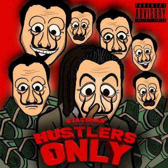 Hustlers Only by stack-man