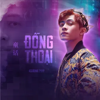 Đồng Thoại by Gin Tuan Kiet