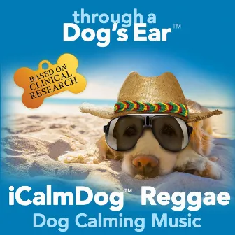 Icalmdog Reggae: Dog Calming Music by Joshua Leeds