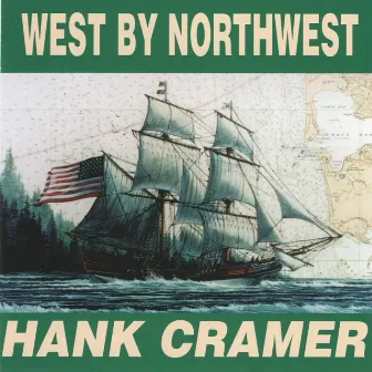 West by Northwest by Hank Cramer