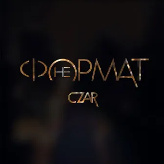 Не формат by Czar