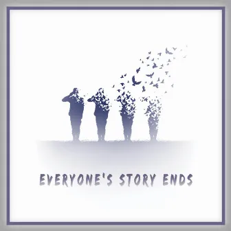 Everyone's Story Ends by Ewan Smith