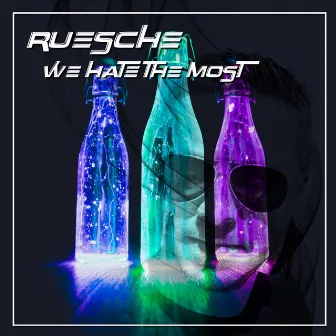 We Hate the Most by Ruesche