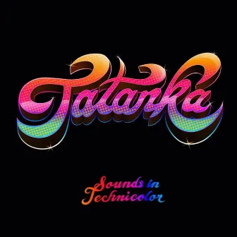 Sounds In Technicolor by Tatanka