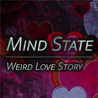 Weird Love Story by Mind State