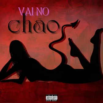 VAI NO CHÃO by KDN