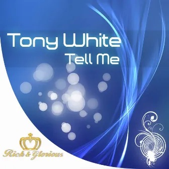 Tell Me by Tony White