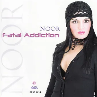 Fatal Addiction by Noor