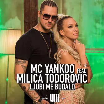 Ljubi Me Budalo (Radio) by MC Yankoo