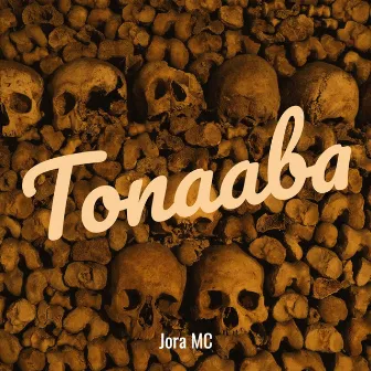 Tonaaba by Jora MC