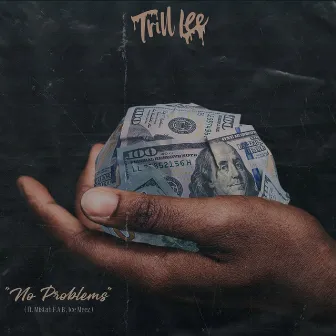 No Problems by Trill Lee