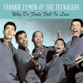 Why Do Fools Fall in Love by The Teenagers