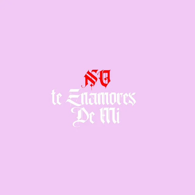 No te enamores de mi