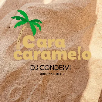 Cara Caramelo by DJCondeivi