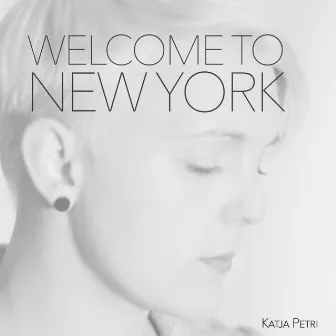 Welcome to New York (Acoustic Version) by Katja Petri