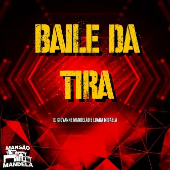 Baile da Tira by Luana Micaela