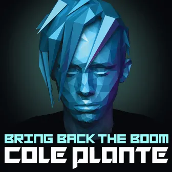 Bring Back the Boom by Cole Plante