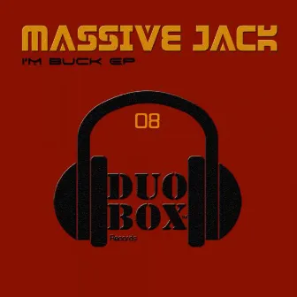 I'm Buck EP by Massive Jack