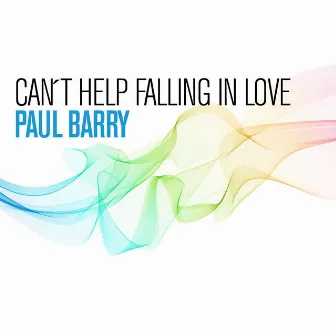 Can't Help Falling In Love by Paul Barry