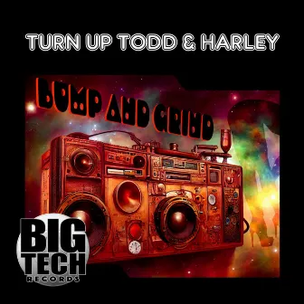 Bump and Grind by Turn Up TODD