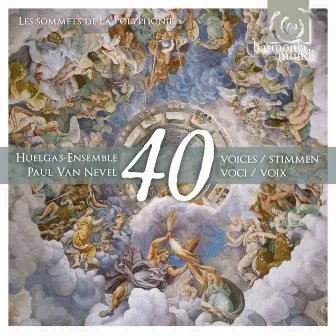 40 voix (40 voices) by Huelgas Ensemble