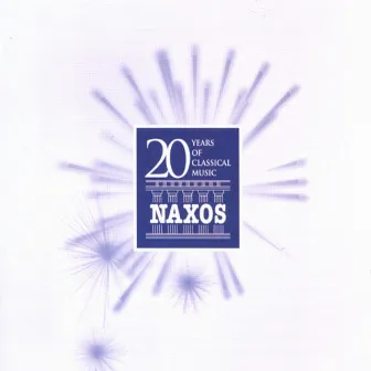 20 Years Of Classical Music: Naxos Anniversary Collection (Naxos Denmark) by Jean-François Monnard