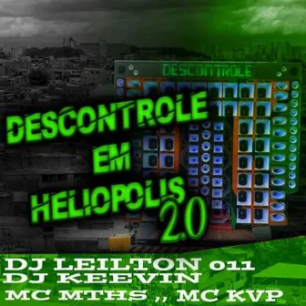 DESCONTROLE EM HELIÓPOLIS 2.0 by MC MTHS