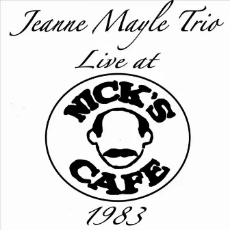 Jeanne Mayle Trio (Live at Nick's Cafe, 1983) by Brian Lloyd