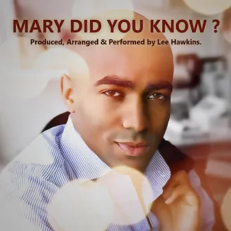 Mary Did You Know? by Lee Hawkins