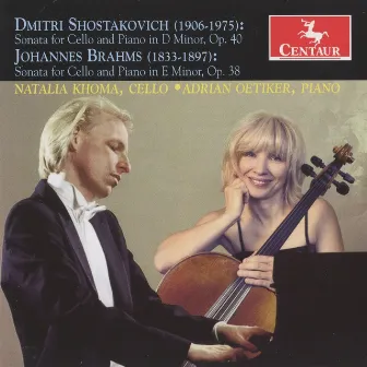 Shostakovich & Brahms: Cello Sonatas by Natalia Khoma