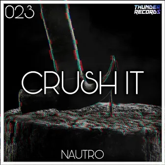 Crush It by Nautro