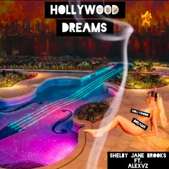 Hollywood Dreams by Shelby Jane Brooks