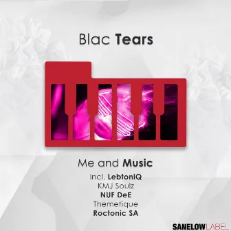 Me and Music by Blac Tears