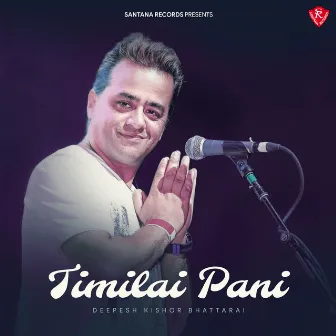 Timilai Pani by Deepesh Kishor Bhattarai