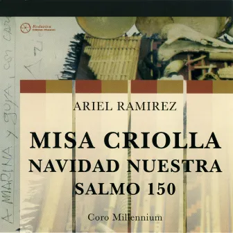 Misa Criolla (Navidad Nuestra) by Coro Millennium