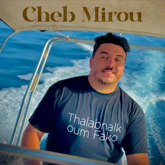 Thalabnalkoum Fako by Cheb Mirou