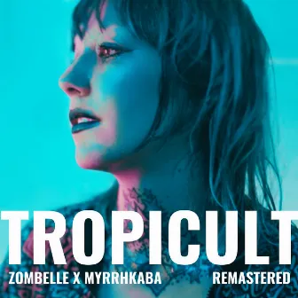 Tropicult (Remastered 2024) by Myrrh Ka Ba