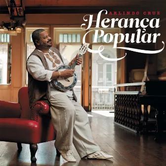 Herança Popular by Arlindo Cruz