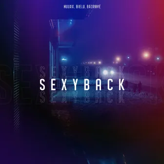 SexyBack by BRORAVE