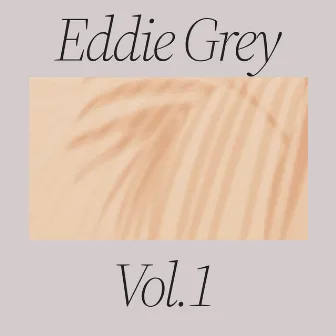 Eddie Grey, Vol. 1 by Eddie Grey