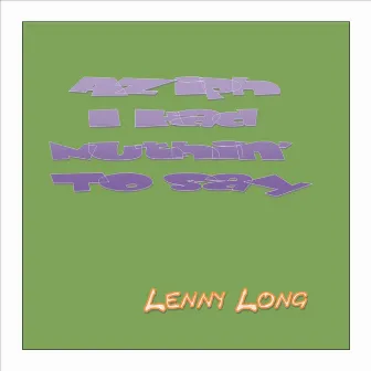 Aziph I Had Nuthin' to Say by Lenny Long