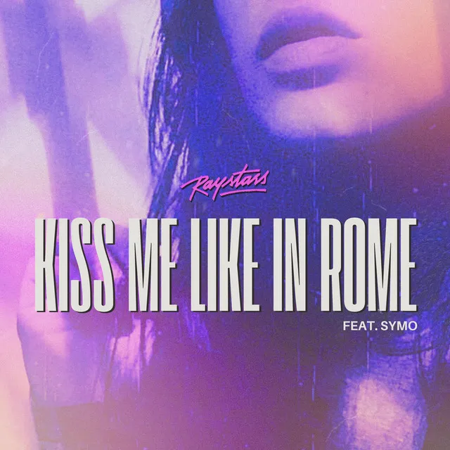 Kiss Me Like In Rome