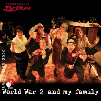 WW 2 and My Family by Briza