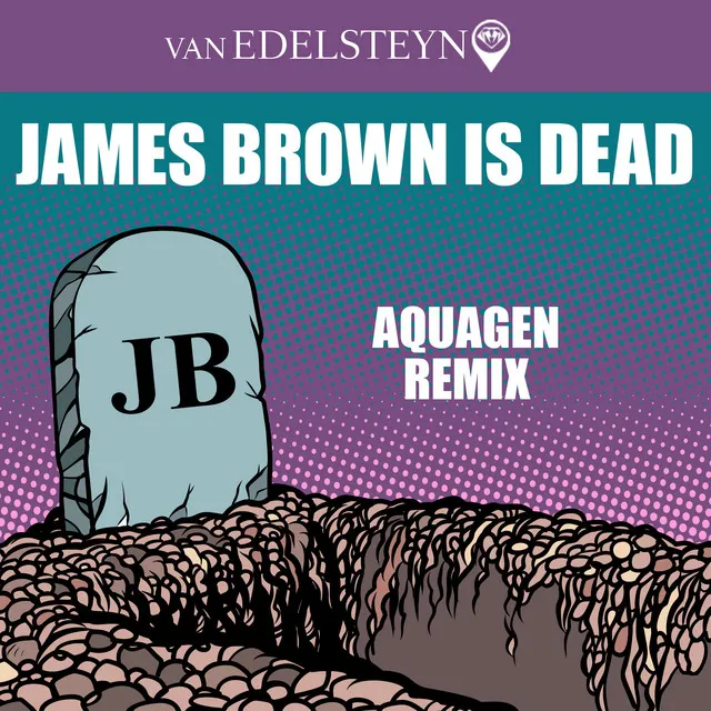 James Brown Is Dead (Aquagen Remix)