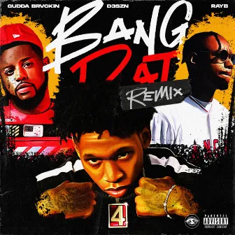 BANG DAT (Remix) by Ray B