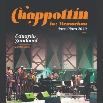 Chappottín In Memoriam (En Vivo Jazz Plaza 2020) by Eduardo Sandoval